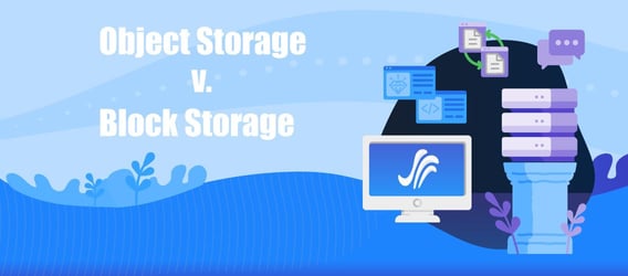 Object Storage v. Block Storage Featured Image